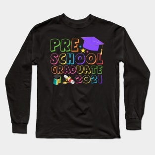 Pre School Graduate 2021 Long Sleeve T-Shirt